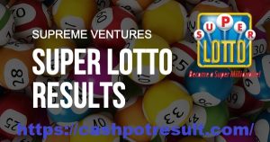 Super Lotto Result for Today - Supreme Ventures Result